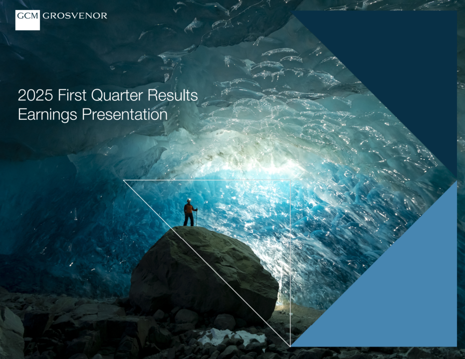 Title slide for GCM Grosvenor’s “2025 First Quarter Results Earnings Presentation,” featuring a person standing on a rock inside a blue ice cave.